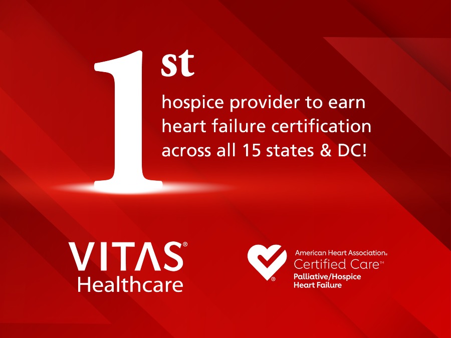 1st hospice provider to earn heart failure certification across all 15 states & DC with VITAS and AHA logos